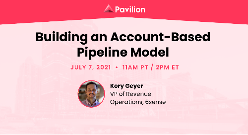 Building an Account-Based Pipeline Model with Pavillion