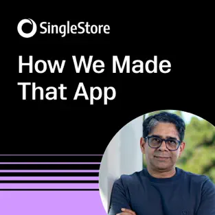 How We Made That App