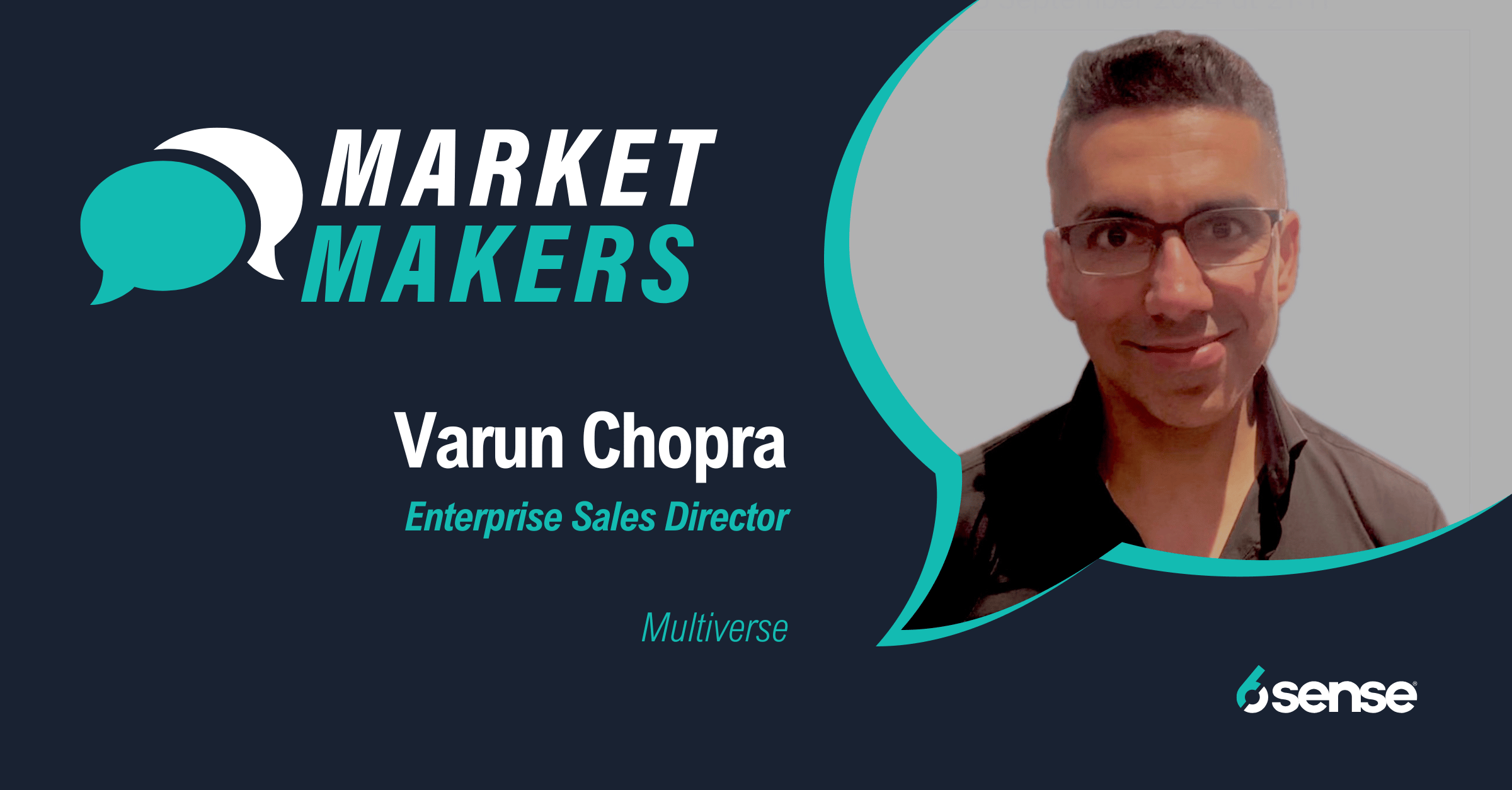 Varun Chopra, Enterprise Sales Director – Multiverse