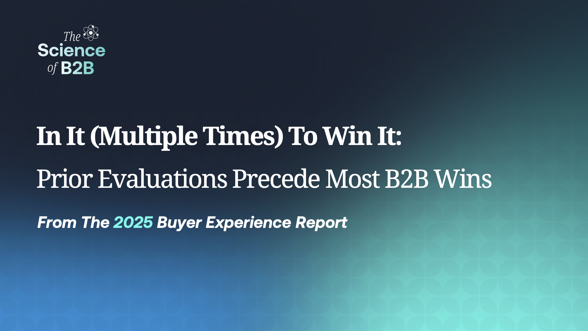 In It (Multiple Times) To Win It: Prior Evaluations Precede Most B2B Wins 